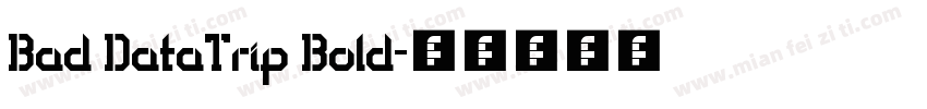 Bad DataTrip Bold字体转换